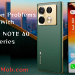 Common Issues with Infinix NOTE 40 Series